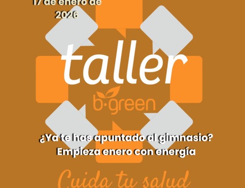 Taller b·green 17.01.2025. ¿Ya te has apuntado al gimnasio? Empieza enero con energía